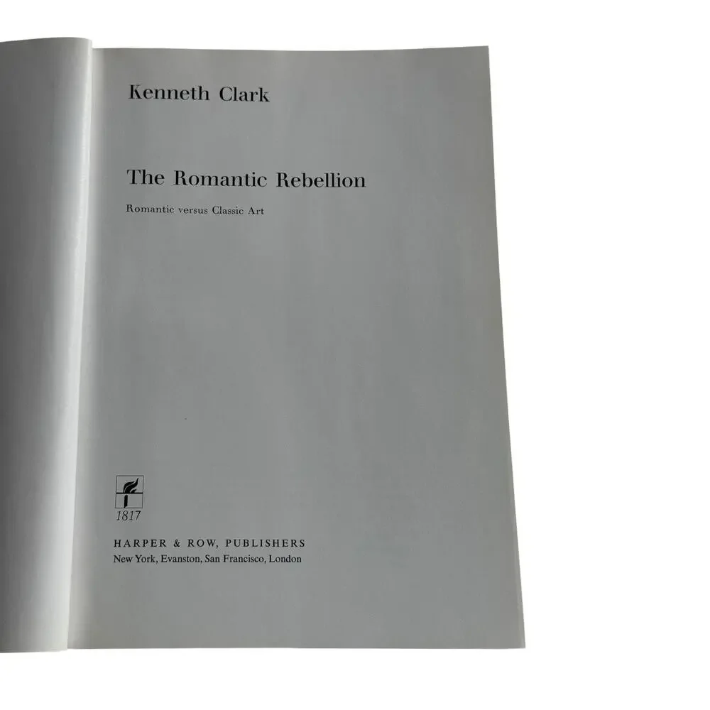 First Edition, The Romantic Rebellion,”Romantic vs Classic Art” Kenneth Clark